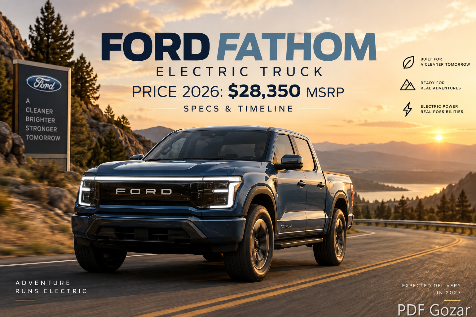 Ford Fathom Electric Truck Price 2026: $28,350 MSRP, Specs & Timeline